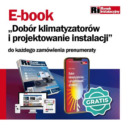 Roczna prenumerata Rynku Instalacyjnego z e-bookiem „Dobór klimatyzatorów i projektowanie instalacji” GRATIS